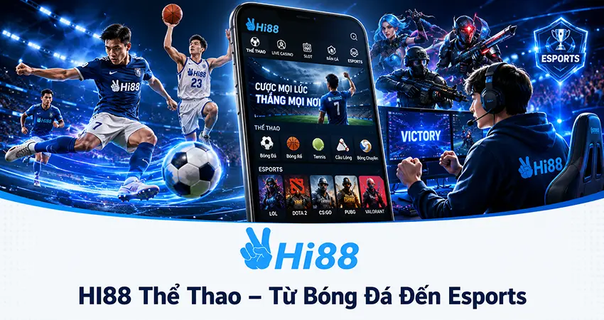 HI88 thể thao từ bóng đá đến esports